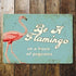 Be A Flamingo In A Flock Of Pigeons - Metal Humour Wall Sign (1)