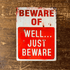 Beware Of ... Well ... Just Beware - Metal Advertising Wall Sign