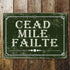 Cead Mile Failte Irish Welcome - Metal Vintage Wall Sign