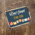 Don'T Forget To Be Awesome  - Quote - Metal Sign Plaque