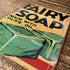 Fairy Soap - Metal Vintage Style Advertising  Metal Sign Plaque