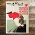 From 4.39 To 1 If Travel You Must Travel Underground - Metal Travel Wall Sign