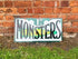 Monsters 24  Metal Wall Sign