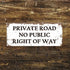 Private Road No Public Right Of Way  -  Extra Large  Metal Wall Sign