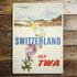 Switzerland Fly Twa - Metal Travel Wall Sign