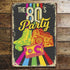 The 80S Party Metal Sign Plaque