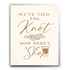 TIED THE KNOT We’ve Tied the Knot, Now Here’s a Shot – Funny Wedding Sign, Premium Wedding Wall Art, Champagne & Celebration